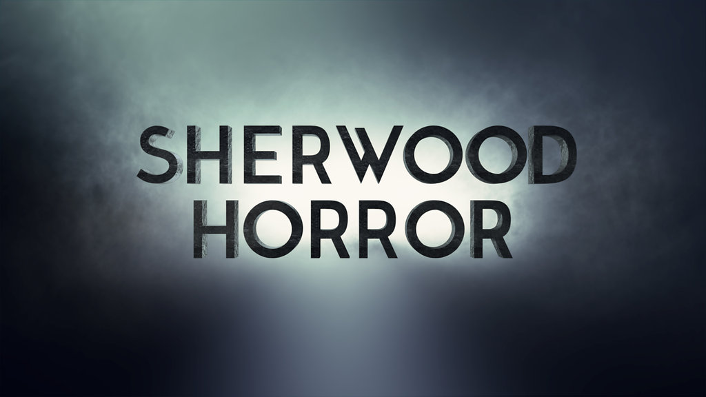 SHERWOOD HORROR